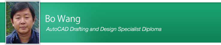 Bo Wang - AutoCAD Drafting and Design Specialist Diploma